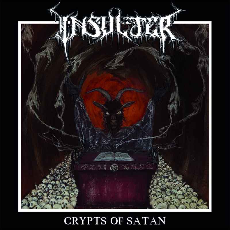 INSULTER - Crypts of Satan CD